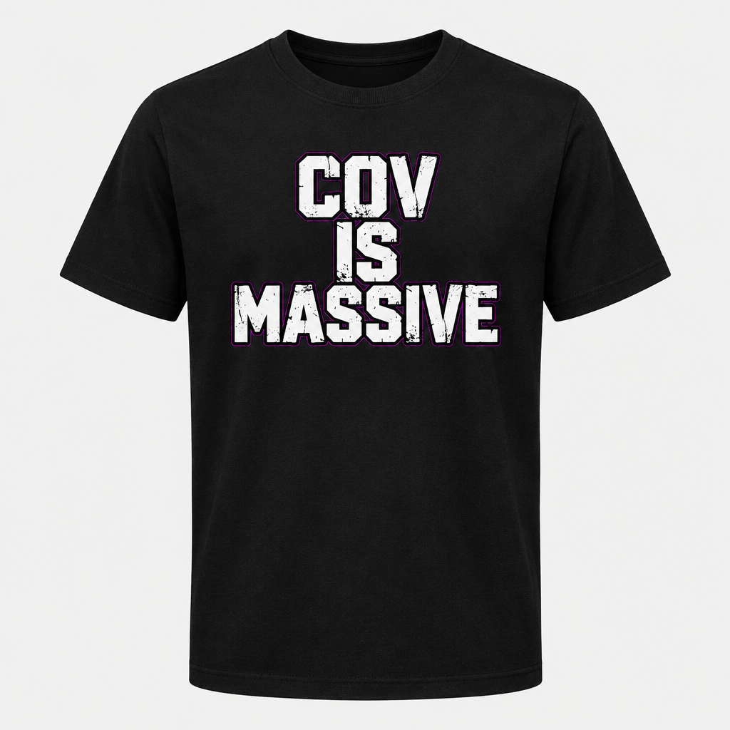 Cov Is Massive design on a black T-shirt