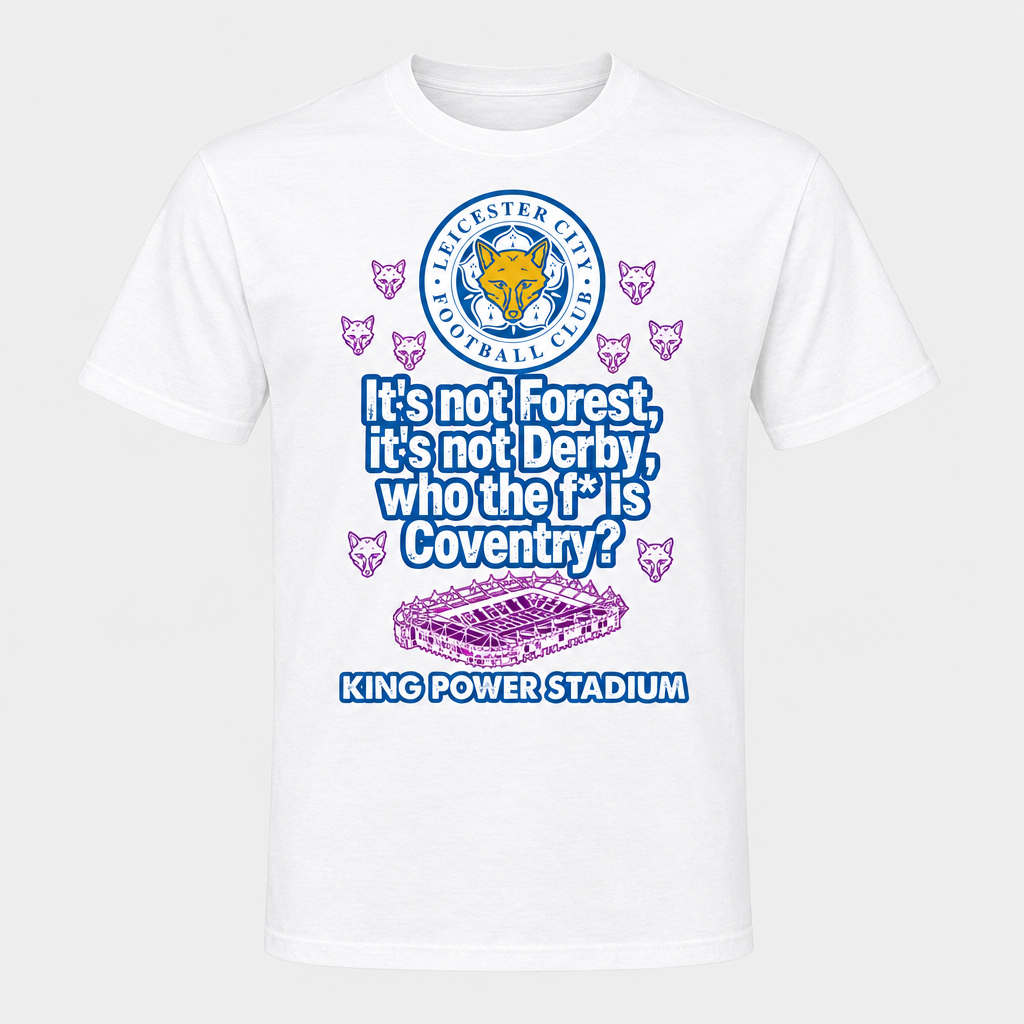 Leicester City blue-outline It's Not Forest design on a white T-shirt