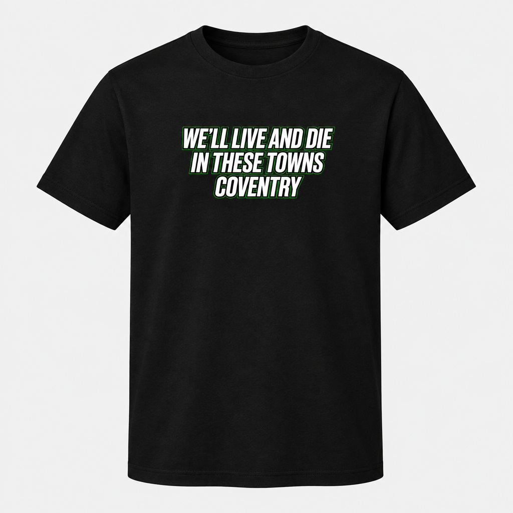 Coventry City Live and Die design printed on a black T-shirt