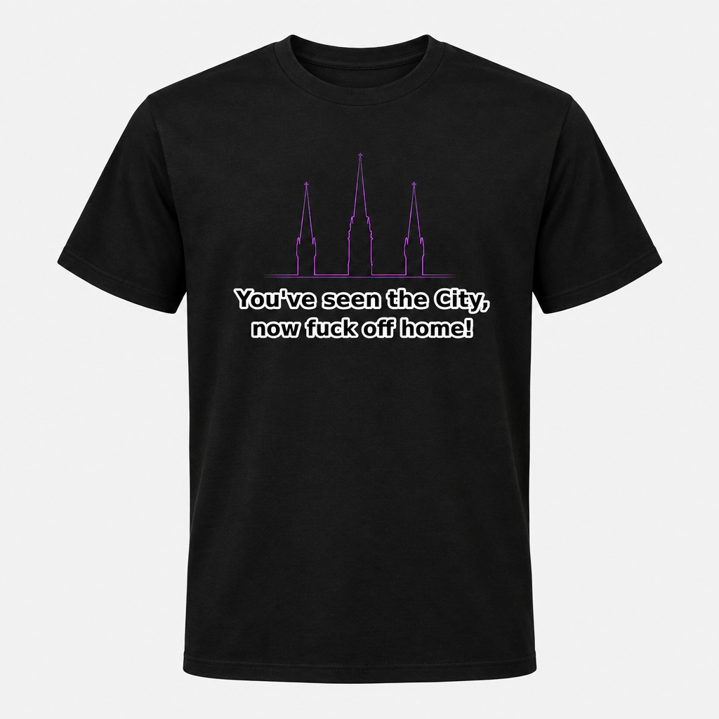 You've Seen the City design on a black T-shirt