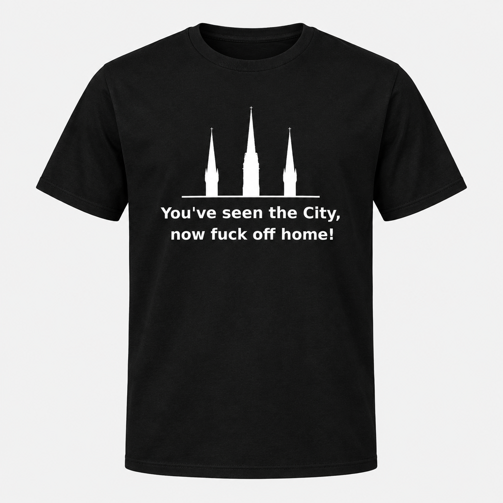 You've Seen the City design on a black T-shirt
