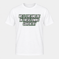 Coventry City Live and Die design printed on a white T-shirt