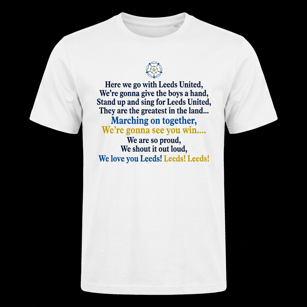 Leeds United full chant T-shirt design